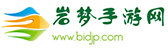 岩梦手游网-手机网游下载_手机应用软件_安卓手机游戏下载 岩梦手游网-手机网游下载_手机应用软件_安卓手机游戏下载